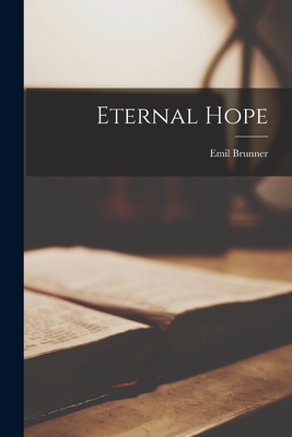 Coperta cărții 'Eternal Hope - Emil Brunner'