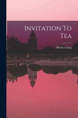 Coperta cărții 'Invitation To Tea - Monica Lang'