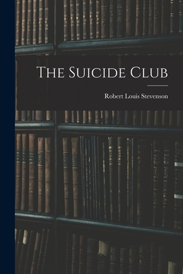 Coperta cărții 'The Suicide Club - Robert Louis Stevenson'