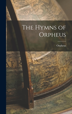 The Hymns of Orpheus - Orpheus