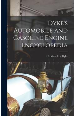 Coperta cărții 'Dyke's Automobile and Gasoline Engine Encyclopedia - Andrew Lee Dyke'