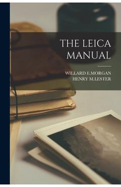 Coperta cărții 'The Leica Manual - Willard E. Morgan'