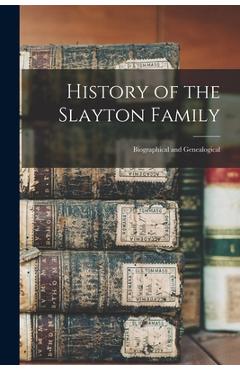Coperta cărții 'History of the Slayton Family: Biographical and Genealogical - Anonymous'