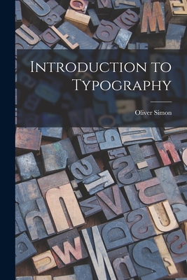 Introduction to Typography - Oliver 1895- Simon