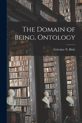 The Domain of Being, Ontology - Celestine N. (celestine Nicho Bittle