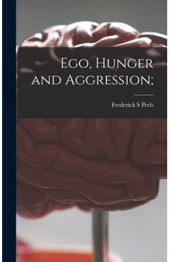 Coperta cărții 'Ego, Hunger and Aggression; - Frederick S. Perls'