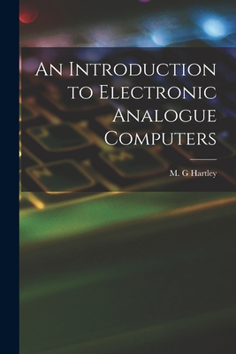 An Introduction to Electronic Analogue Computers - M. G. Hartley