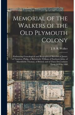 Coperta cărții 'Memorial of the Walkers of the Old Plymouth Colony; Embracing Genealogical and Biographical Sketches of James, of'