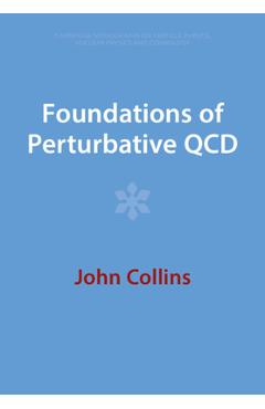 Coperta cărții 'Foundations of Perturbative QCD - John Collins'