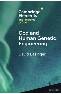Poza produsului God and Human Genetic Engineering - David Basinger