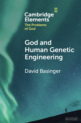 God and Human Genetic Engineering - David Basinger