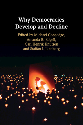 Why Democracies Develop and Decline - Michael Coppedge