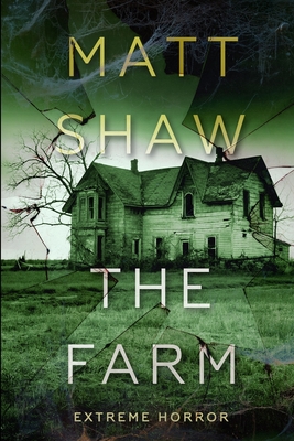 The Farm - Matt Shaw