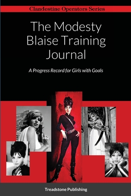 Coperta cărții 'The Modesty Blaise Training Journal: A Progress Record for Girls with Goals - Treadstone Publishing'