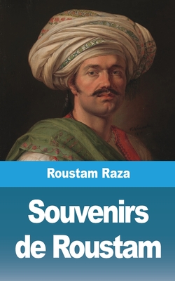 Coperta cărții 'Souvenirs de Roustam - Roustam Raza'
