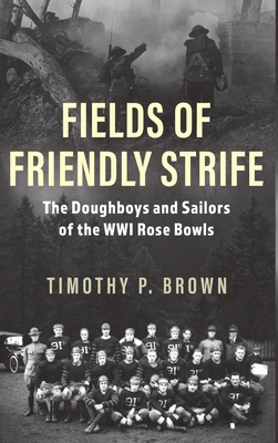 Coperta cărții 'Fields of Friendly Strife - Timothy P. Brown'