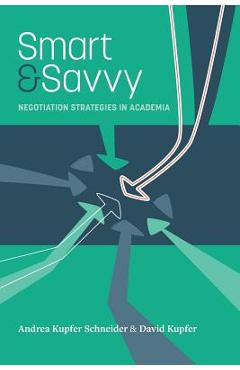 Poza produsului Smart & Savvy: Negotiation Strategies in Academia - David Kupfer