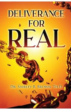 Coperta cărții 'Deliverance For Real - Th D. Shirley R. Brown'