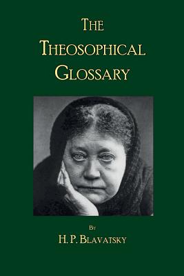 The Theosophical Glossary - Theosophy Trust Books