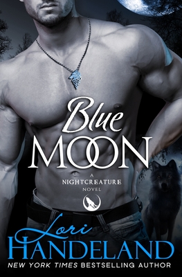 Blue Moon: A Nightcreature Novel - Lori Handeland