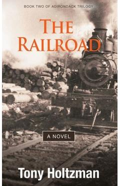 Coperta cărții 'The Railroad - Tony Holtzman'