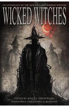Coperta cărții 'Wicked Witches: An Anthology of the New England Horror Writers - David Price'