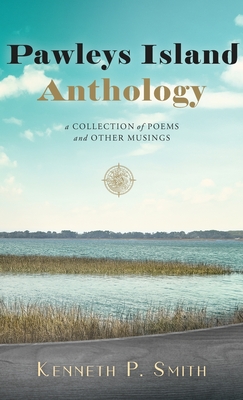 Coperta cărții 'Pawleys Island Anthology - Kenneth P. Smith'