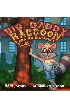 Coperta cărții 'Big Daddy Raccoon and the Big Secret - Mary T. Jacobs'