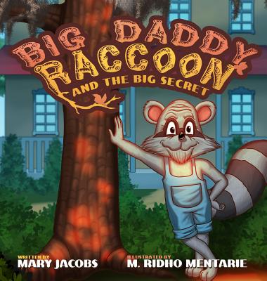 Coperta cărții 'Big Daddy Raccoon and the Big Secret - Mary T. Jacobs'