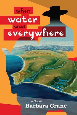 Coperta cărții 'When Water Was Everywhere - Barbara Crane'