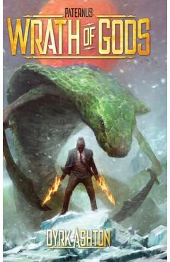 Coperta cărții 'Paternus: Wrath of Gods - Dyrk Ashton'