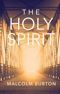 The Holy Spirit - Malcolm Burton