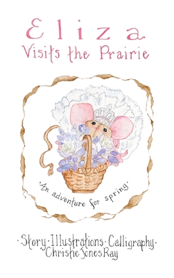 Coperta cărții 'Eliza Visits The Prairie - Christie Jones Ray'