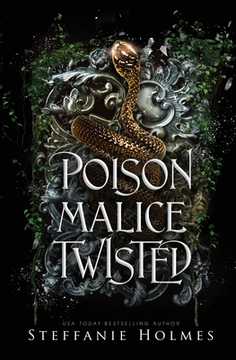 Poison Malice Twisted: A dark fae romance - Steffanie Holmes