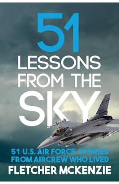 51 Lessons From The Sky - Fletcher Mckenzie