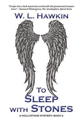 To Sleep with Stones - W. L. Hawkin