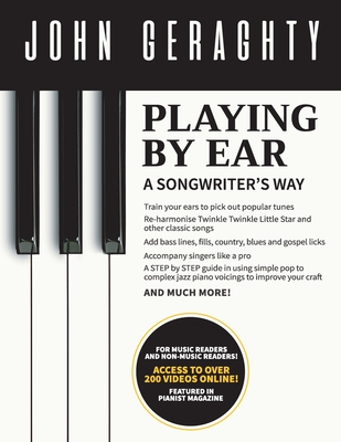 Playing By Ear: A Songwriter's Way - John Geraghty