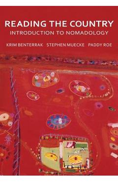 Coperta cărții 'Reading the Country: Introduction to Nomadology - Krim Benterrak'