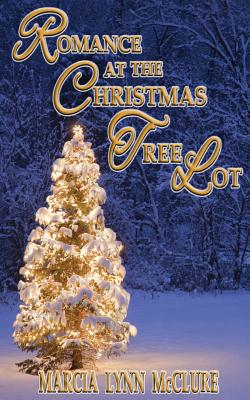 Coperta cărții 'Romance at the Christmas Tree Lot - Marcia Lynn Mcclure'