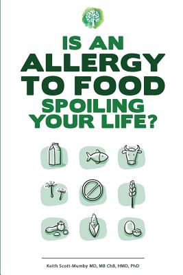 Coperta cărții 'Is An Allergy To Food Spoiling Your Life? - Keith Scott-mumby'