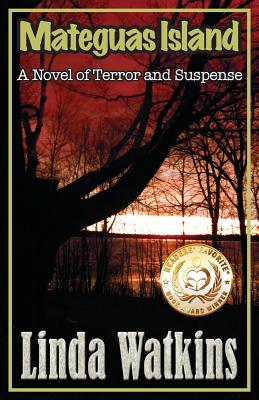 Coperta cărții 'Mateguas Island: A Novel of Terror and Suspense - Linda Watkins'