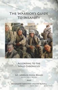 The Warrior's Guide to Insanity: According to the Walo Chronicles - Andrew Brandi
