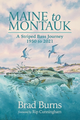 Coperta cărții 'Maine to Montauk: A Striped Bass Journey 1950 to 2021 - John Rice'