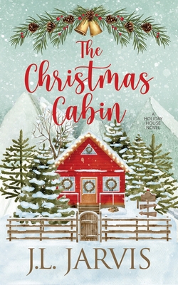 The Christmas Cabin - J. L. Jarvis