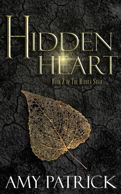 Hidden Heart: Book 2 of the Hidden Saga - Amy Patrick