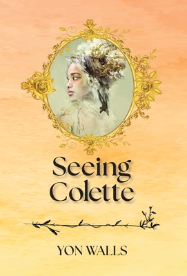 Coperta cărții 'Seeing Colette - Yon Walls'