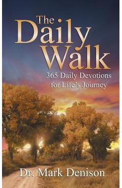 Poza produsului The Daily Walk: 365 Daily Devotions for Life's Journey - Mark Denison