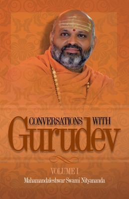 Coperta cărții 'Conversations with Gurudev: Volume 1 - Swami Nityananda'