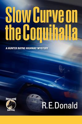 Slow Curve on the Coquihalla - R. E. Donald