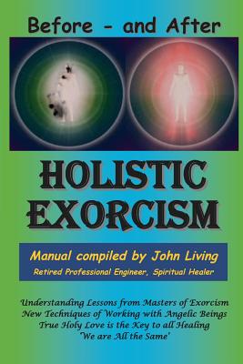 Holistic Exorcism - John M. Living